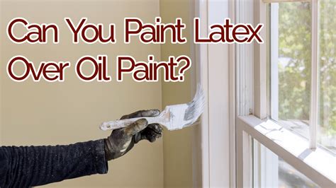 Can I Paint Latex Over Oil: A Journey Through Textures and Time